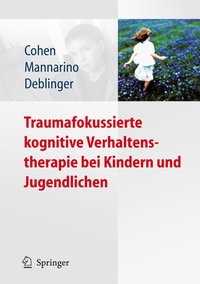 Abbildung von: Traumafokussierte kognitive Verhaltenstherapie bei Kindern und Jugendlichen - Springer