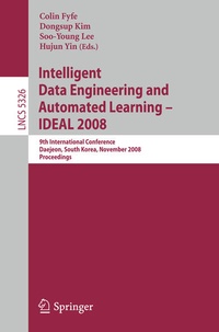 Enlarge image Cover: Intelligent Data Engineering and Automated Learning - IDEAL 2008 - Springer