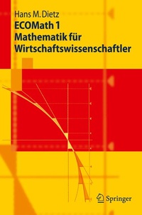 Abbildung von: ECOMath 1 Mathematik für Wirtschaftswissenschaftler - Springer