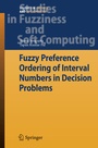 Cover: Fuzzy Preference Ordering of Interval Numbers in Decision Problems - Springer