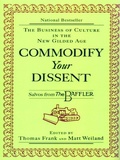 Cover: Commodify Your Dissent - W. W. Norton & Company