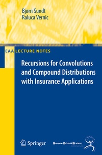 Enlarge image Cover: Recursions for Convolutions and Compound Distributions with Insurance Applications - Springer