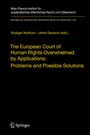 Cover: The European Court of Human Rights Overwhelmed by Applications: Problems and Possible Solutions - Springer