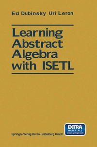 Enlarge image Cover: Learning Abstract Algebra with ISETL - Springer