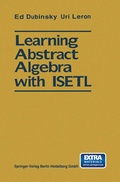 Cover: Learning Abstract Algebra with ISETL - Springer