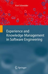 Enlarge image Cover: Experience and Knowledge Management in Software Engineering - Springer