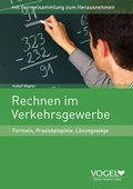Cover: Rechnen im Verkehrsgewerbe - Verlag Heinrich Vogel ein Imprint von TECVIA
