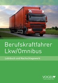 Cover: Berufskraftfahrer Lkw/Omnibus - Verlag Heinrich Vogel ein Imprint von TECVIA