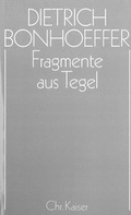 Cover: Dietrich Bonhoeffer Werke (DBW) / Fragmente aus Tegel - G&uuml;tersloher Verlagshaus