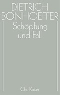 Cover: Dietrich Bonhoeffer Werke (DBW) / Sch&ouml;pfung und Fall - G&uuml;tersloher Verlagshaus