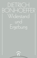 Cover: Dietrich Bonhoeffer Werke (DBW) / Widerstand und Ergebung - G&uuml;tersloher Verlagshaus
