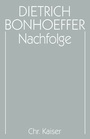 Cover: Dietrich Bonhoeffer Werke (DBW) / Nachfolge - Gütersloher Verlagshaus