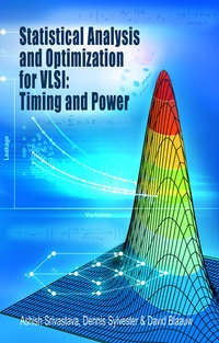 Enlarge image Cover: Statistical Analysis and Optimization for VLSI: Timing and Power - Springer