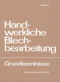 Abbildung von: Handwerkliche Blechbearbeitung - Verlag Handwerk und Technik