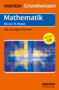 Cover: mentor Grundwissen: Mathematik bis zur 10. Klasse - Mentor