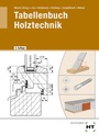 Cover: Tabellenbuch Holztechnik - Verlag Handwerk und Technik