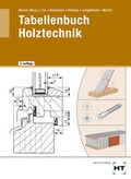 Cover: Tabellenbuch Holztechnik - Verlag Handwerk und Technik