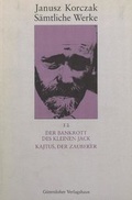 Cover: S&auml;mtliche Werke / Der Bankrott des kleinen Jack. Kajtus, der Zauberer - G&uuml;tersloher Verlagshaus
