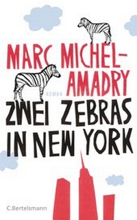 Abbildung von: Zwei Zebras in New York - C.Bertelsmann