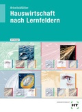 Cover: Arbeitsbl&auml;tter mit eingetragenen L&ouml;sungen Hauswirtschaft nach Lernfeldern - Verlag Handwerk und Technik
