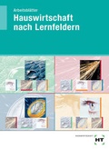 Cover: Arbeitsbl&auml;tter Hauswirtschaft nach Lernfeldern - Verlag Handwerk und Technik