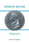 Cover: Deutsche Schriften / Martin Bucer (1491-1551) - Bibliographie - G&uuml;tersloher Verlagshaus