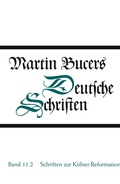 Cover: Deutsche Schriften / Schriften zur K&ouml;lner Reformation (1543-1544) - G&uuml;tersloher Verlagshaus