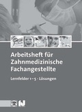 Cover: Arbeitsheft mit eingetragenen L&ouml;sungen Zahnmedizinische Fachangestellte - Verlag Handwerk und Technik