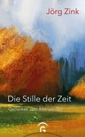 Cover: Die Stille der Zeit - G&uuml;tersloher Verlagshaus