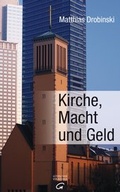Cover: Kirche, Macht und Geld - G&uuml;tersloher Verlagshaus