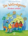 Cover: Die Weltreligionen - Kindern erklärt - Gütersloher Verlagshaus