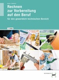 Cover: Rechnen zur Vorbereitung auf den Beruf - Verlag Handwerk und Technik