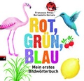 Cover: Rot, gr&uuml;n, blau - Mein erstes Bildw&ouml;rterbuch - cbj