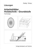 Cover: Arbeitsbl&auml;tter Holztechnik - Grundstufe/Technologie - Verlag Handwerk und Technik