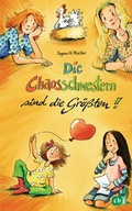Cover: Die Chaosschwestern sind die Gr&ouml;&szlig;ten - cbj