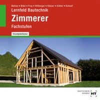 Enlarge image Cover: Lernfeld Bautechnik Zimmerer - Verlag Handwerk und Technik