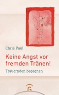 Cover: Keine Angst vor fremden Tr&auml;nen! - G&uuml;tersloher Verlagshaus