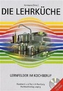 Bild: Die Lehrk&uuml;che - Verlag Handwerk und Technik