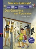 Cover: Erst ich ein St&uuml;ck, dann du - Finde dein Abenteuer! - Das Geheimnis der Pyramiden - cbj
