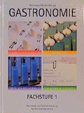 Cover: Gastronomie - Fachstufe 1 - Verlag Handwerk und Technik