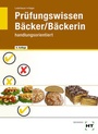 Cover: Prüfungswissen Bäcker/Bäckerin - Verlag Handwerk und Technik