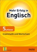 Cover: Mehr Erfolg in Englisch, 5. Klasse: Grammatik und Wortschatz - Mentor