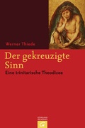 Cover: Der gekreuzigte Sinn - G&uuml;tersloher Verlagshaus