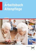Cover: Arbeitsbuch mit eingetragenen L&ouml;sungen Arbeitsbuch Altenpflege - Verlag Handwerk und Technik