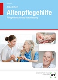 Cover: Arbeitsheft Altenpflegehilfe - Verlag Handwerk und Technik