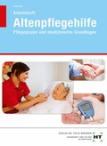 Cover: Arbeitsheft Altenpflegehilfe - Verlag Handwerk und Technik