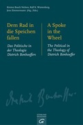 Cover: Dem Rad in die Speichen fallen. A Spoke in the Wheel - G&uuml;tersloher Verlagshaus