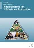Cover: Arbeitsbl&auml;tter Wirtschaftslehre f&uuml;r Hotellerie und Gastronomie - Verlag Handwerk und Technik