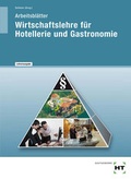 Cover: Arbeitsbl&auml;tter mit eingetragenen L&ouml;sungen Wirtschaftslehre f&uuml;r Hotellerie und Gastronomie - Verlag Handwerk und Technik