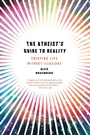 Cover: The Atheist's Guide to Reality - WW Norton & Co